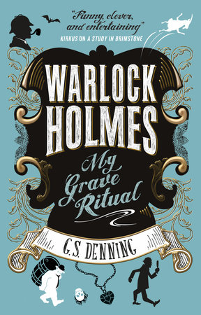 Warlock Holmes - My Grave Ritual by G.S. Denning