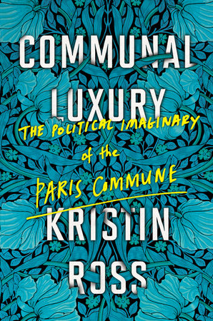 Communal Luxury by Kristin Ross