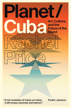 Planet/Cuba by Rachel Price