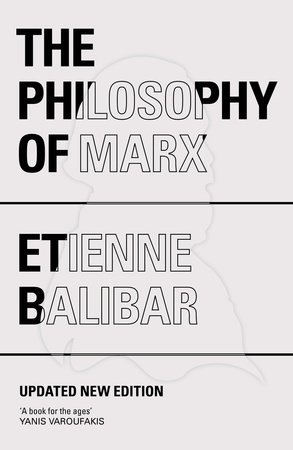 The Philosophy of Marx by Étienne Balibar
