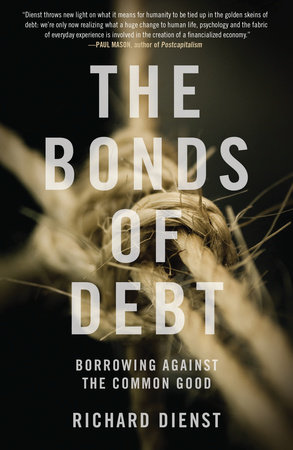 The Bonds of Debt by Richard Dienst