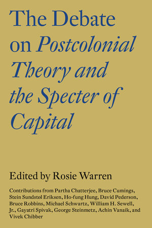 The Debate on Postcolonial Theory and the Specter of Capital by 