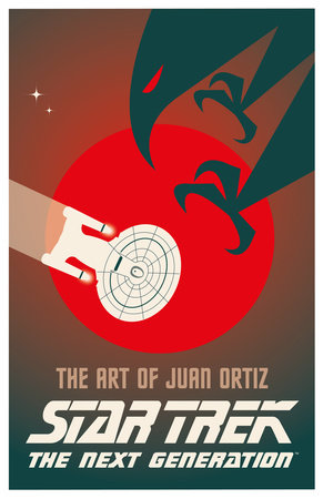 Star Trek The Next Generation: The Art of Juan Ortiz by Juan Ortiz