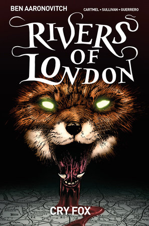 Rivers Of London Vol. 5: Cry Fox by Ben Aaronovitch and Andrew Cartmel