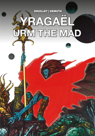 Yragaël and Urm the Mad by Philippe Druillet and Michel Demuth
