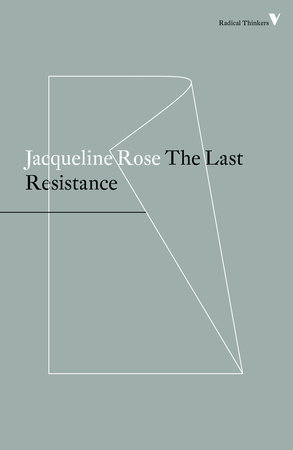 The Last Resistance by Jacqueline Rose