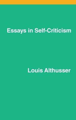 Essays on Self-Criticism by Louis Althusser