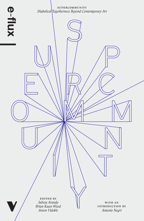 Supercommunity by E-Flux