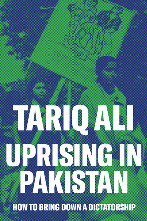 Uprising in Pakistan by Tariq Ali