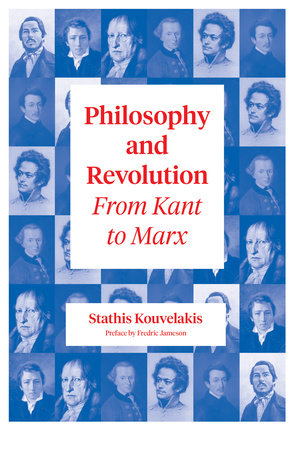 Philosophy and Revolution by Stathis Kouvelakis