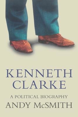 Kenneth Clarke by Andy McSmith