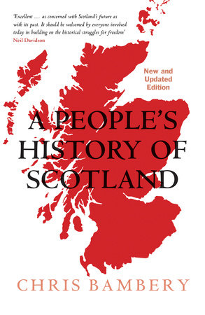 A People's History of Scotland by Chris Bambery