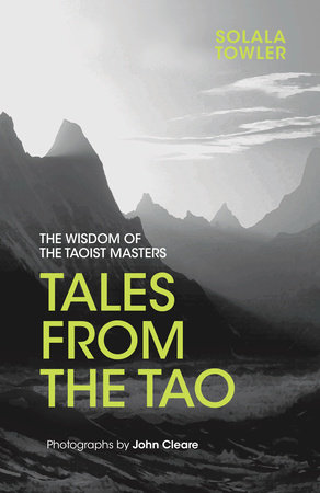 Tales from the Tao by Solala Towler and John Cleare