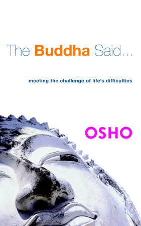The Buddha Said... by Osho