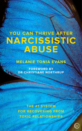 You Can Thrive After Narcissistic Abuse by Melanie Tonia Evans