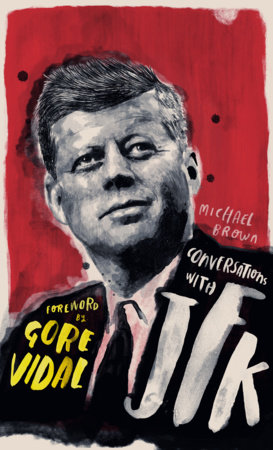 Conversations with JFK by Michael O'Brien