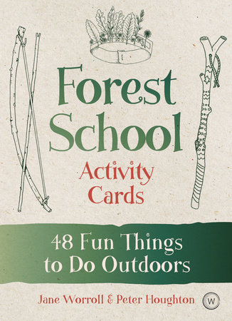 Forest School Activity Cards by Jane Worroll and Peter Houghton