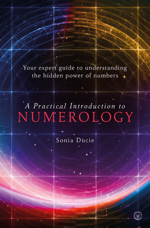 A Practical Introduction to Numerology by Sonia Ducie