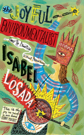 The Joyful Environmentalist by Isabel Losada