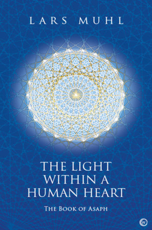 The Light Within a Human Heart by Lars Muhl