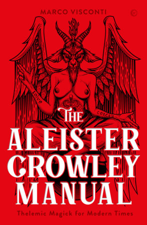 The Aleister Crowley Manual by Marco Visconti
