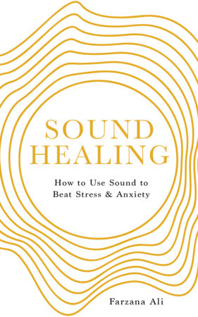 Sound Healing by Farzana Ali