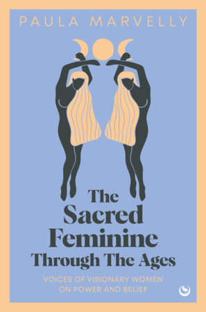 The Sacred Feminine Through The Ages