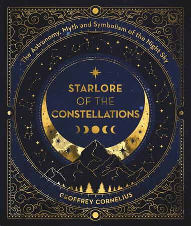 Starlore of the Constellations by Geoffrey Cornelius