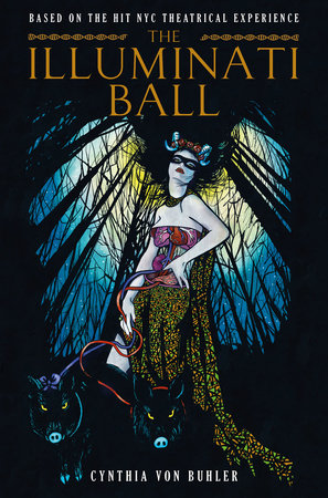 The Illuminati Ball (Graphic Novel) by Cynthia von Buhler