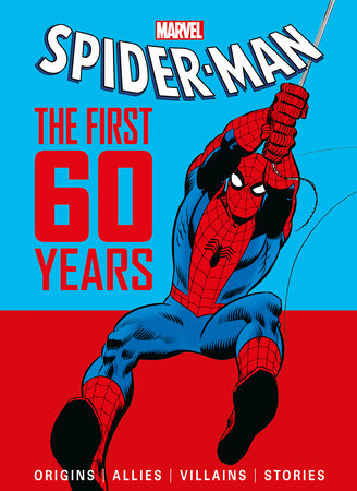 Marvel's Spider-Man: The First 60 Years by Titan