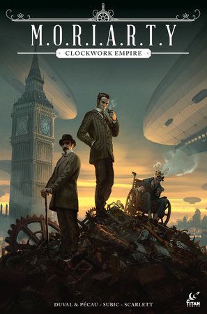 Moriarty: Clockwork Empire by Fred Duval and Jean-Pierre Pecau