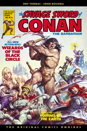 The Savage Sword of Conan: The Original Comics Omnibus Vol.2 by Roy Thomas