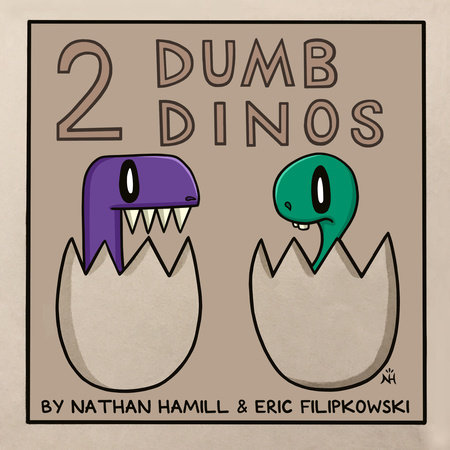 2 Dumb Dinos by Eric Filipkowski