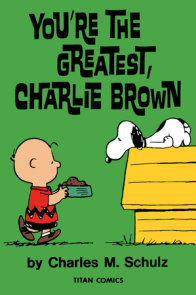 Peanuts: You’re the Greatest Charlie Brown