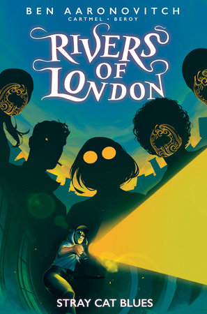 Rivers of London: Stray Cat Blues by Ben Aaronovitch and Andrew Cartmel