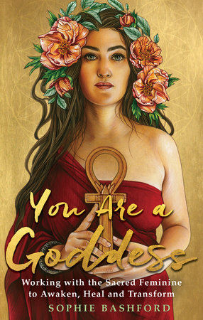 You Are a Goddess by Sophie Bashford
