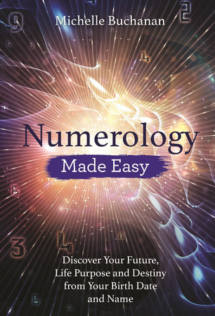 Numerology Made Easy by Michelle Buchanan