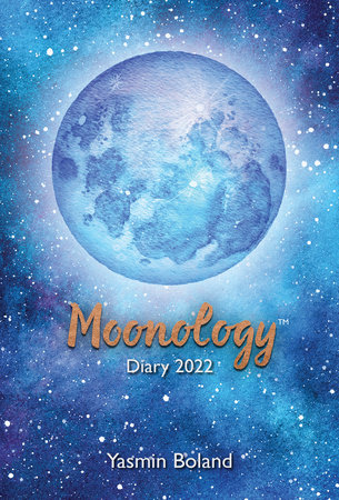 Moonology Diary 2022 by Yasmin Boland