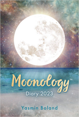 Moonology™ Diary 2023 by Yasmin Boland
