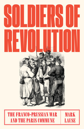 Soldiers of Revolution by Mark Lause