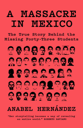 A Massacre in Mexico by Anabel Hernández