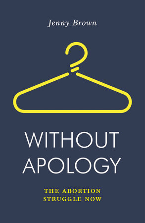 Without Apology by Jenny Brown