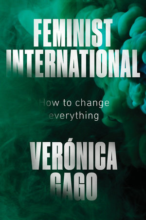 Feminist International by Veronica Gago