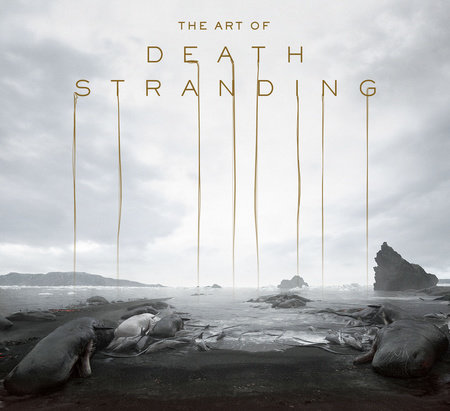 The Art of Death Stranding by Kojima Productions