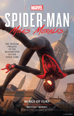 Marvel’s Spider-Man: Miles Morales – Wings of Fury by Brittney Morris