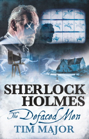 The New Adventures of Sherlock Holmes - The Defaced Men by Tim Major