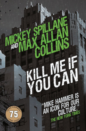 Kill Me If You Can by Max Allan Collins and Mickey Spillane