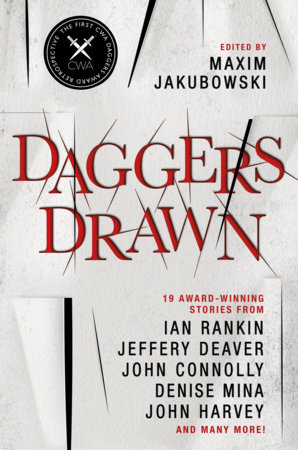 Daggers Drawn by Ian Rankin, Jeffery Deaver, John Connolly, John Harvey, Julian Rathbone, Denise Mina, Martin Edwards, Peter Lovesey, Lauren Henderson, Stella Duffy, Peter O'Donnell, Danuta Reah, Margaret Murphy and Cath Staincliffe