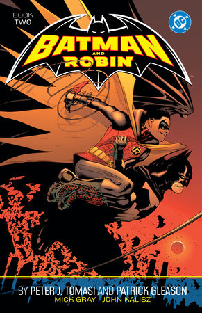 Batman and Robin by Peter J. Tomasi and Patrick Gleason Book Two by Peter J. Tomasi