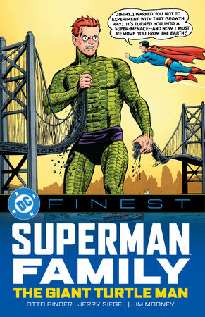 DC Finest: Superman Family: The Giant Turtle Man by Robert Bernstein and Jerry Siegel